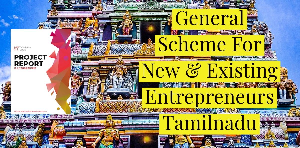 General Scheme For New & Existing Entrepreneurs Tamilnadu