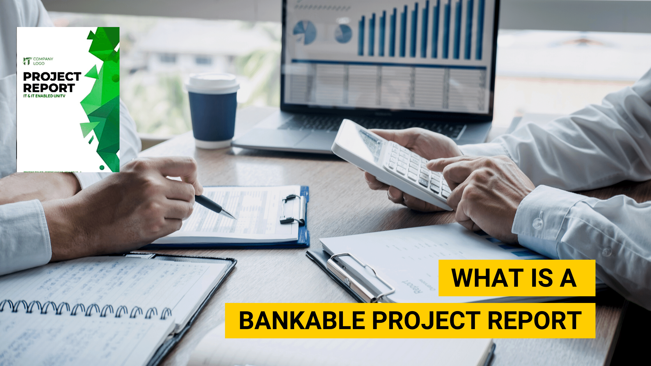 What is a Bankable Project Report