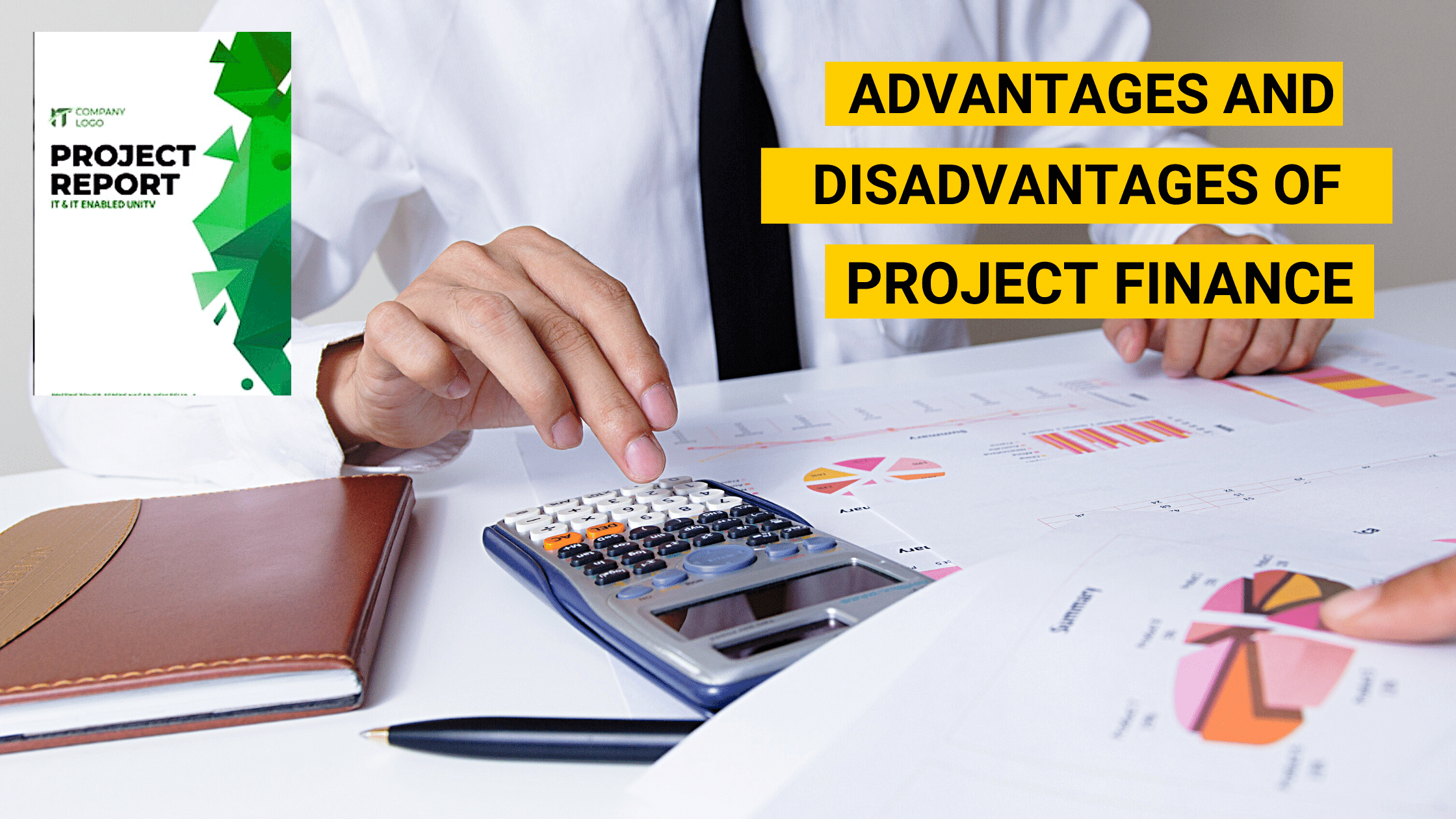 Advantages and Disadvantages of Project Finance