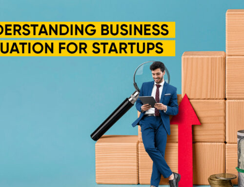 Business Valuation for Startups: A Complete Guide to Know Your Worth