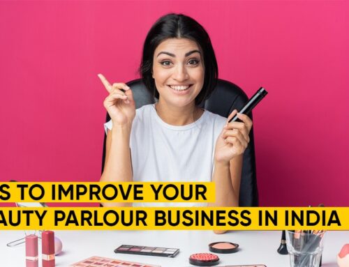 Top 10 tips to Improve Your Beauty Parlour Business