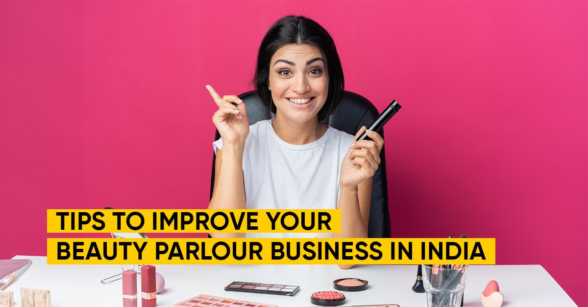 Improve Beauty Parlour Business Improve Beauty Parlour Business