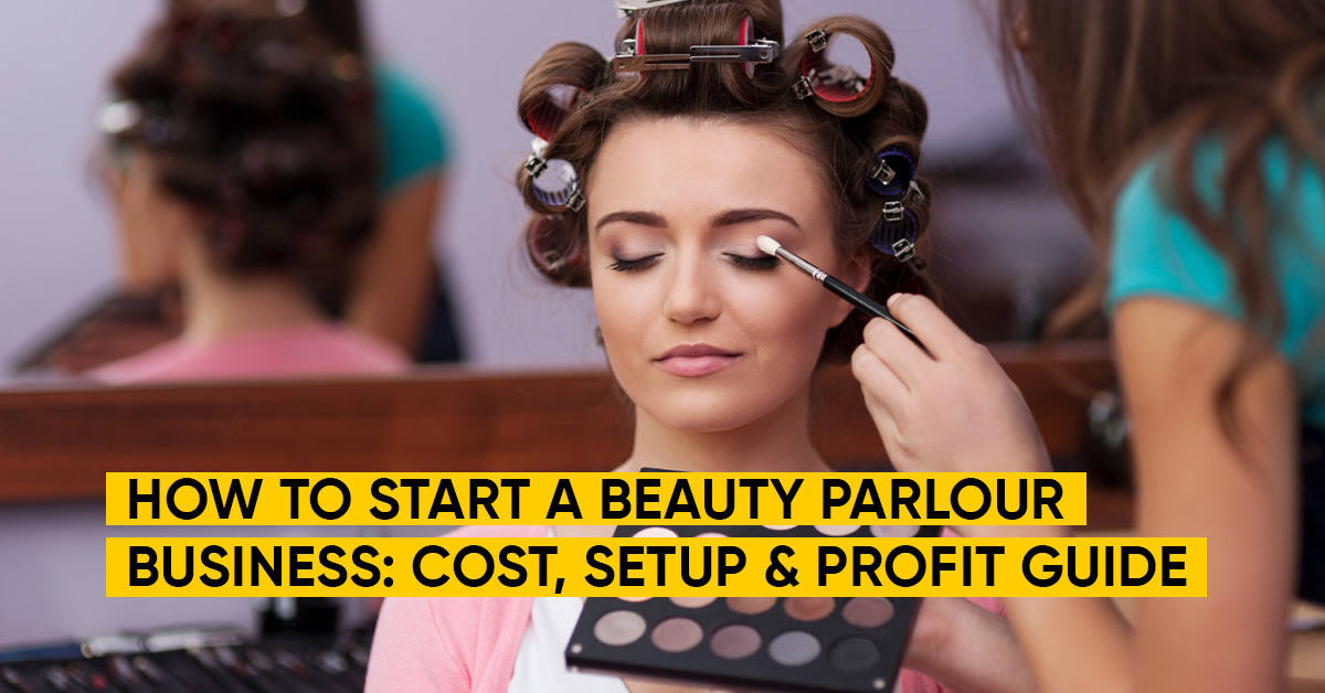 how-to-start-beauty-parlour-business (1) How to Start a Beauty Parlour Business