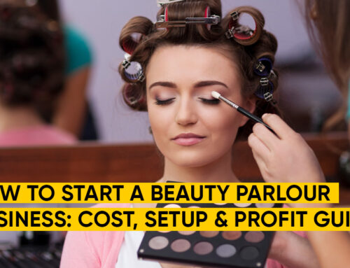 How to Start a Beauty Parlour Business: Cost, Setup & Profit Guide