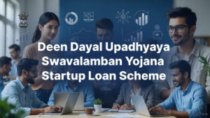 Deen Dayal Upadhyaya Swavalamban Yojana Startup Loan Scheme