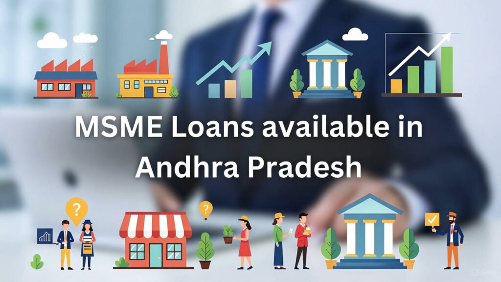 MSME Loans available in Andhra Pradesh