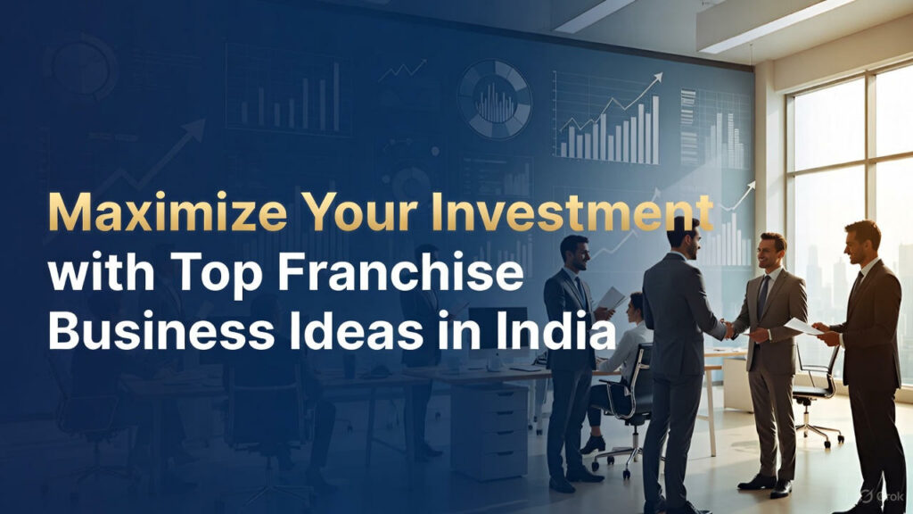 Top Franchise Business Ideas in India