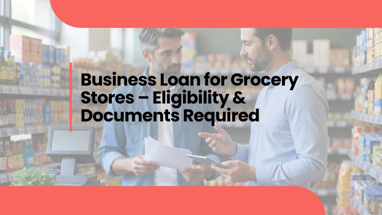 Business Loan for Grocery Stores