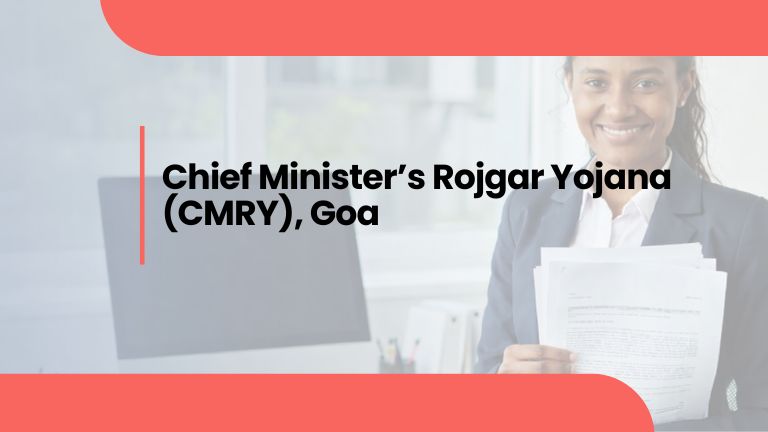 Chief Minister’s Rojgar Yojana (CMRY), Goa