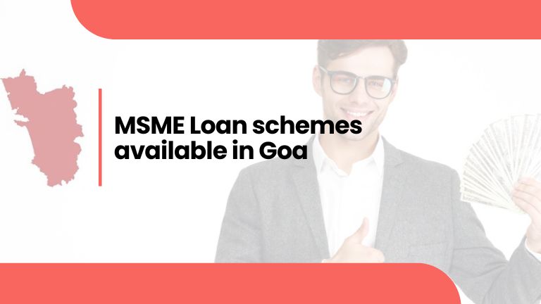 MSME Loan schemes available in Goa