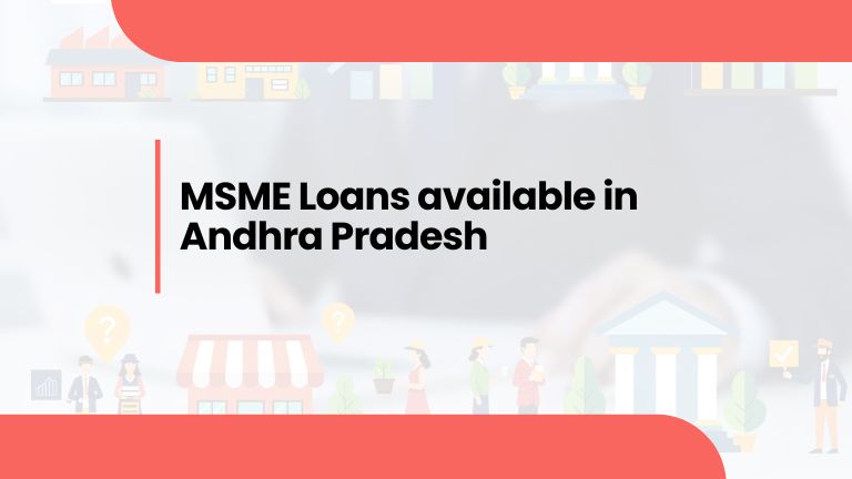 MSME Loans available in Andhra Pradesh