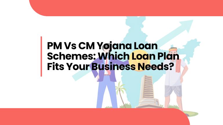 PM Vs CM Yojana Loan