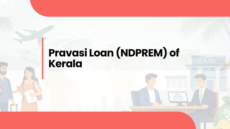 Pravasi Loan (NDPREM) of Kerala