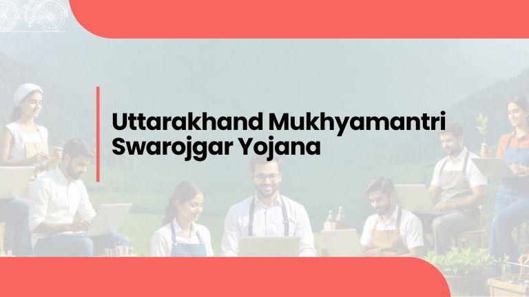 Uttarakhand Mukhyamantri Swarojgar Yojana