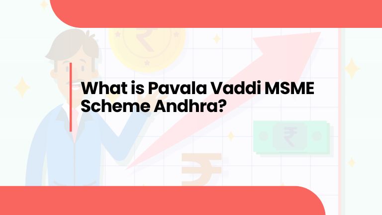 Pavala Vaddi MSME Scheme