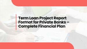 Term Loan Project Report Format for Private Bank